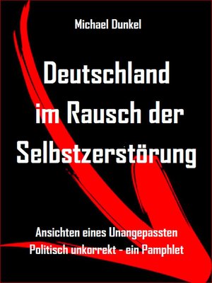 cover image of Deutschland im Rausch der Selbstzerstörung